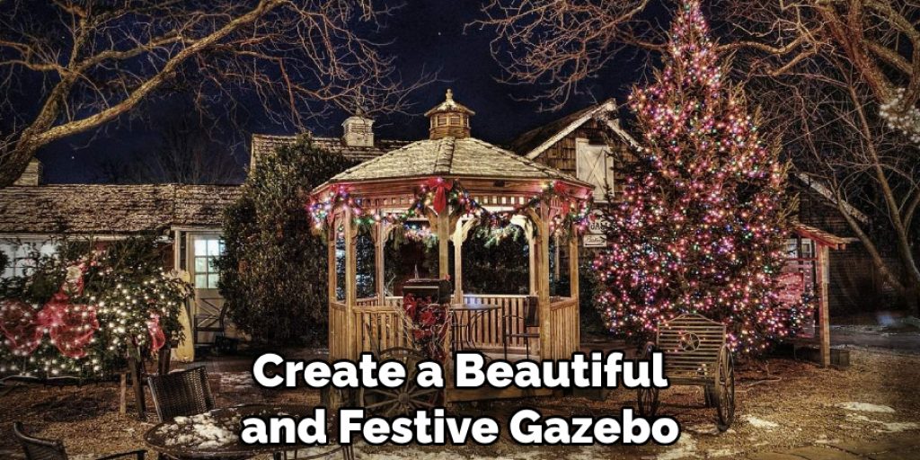 Create a Beautiful and Festive Gazebo