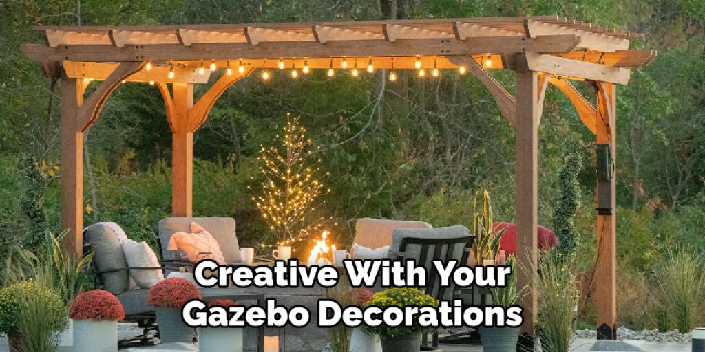 Creative With Your Gazebo Decorations