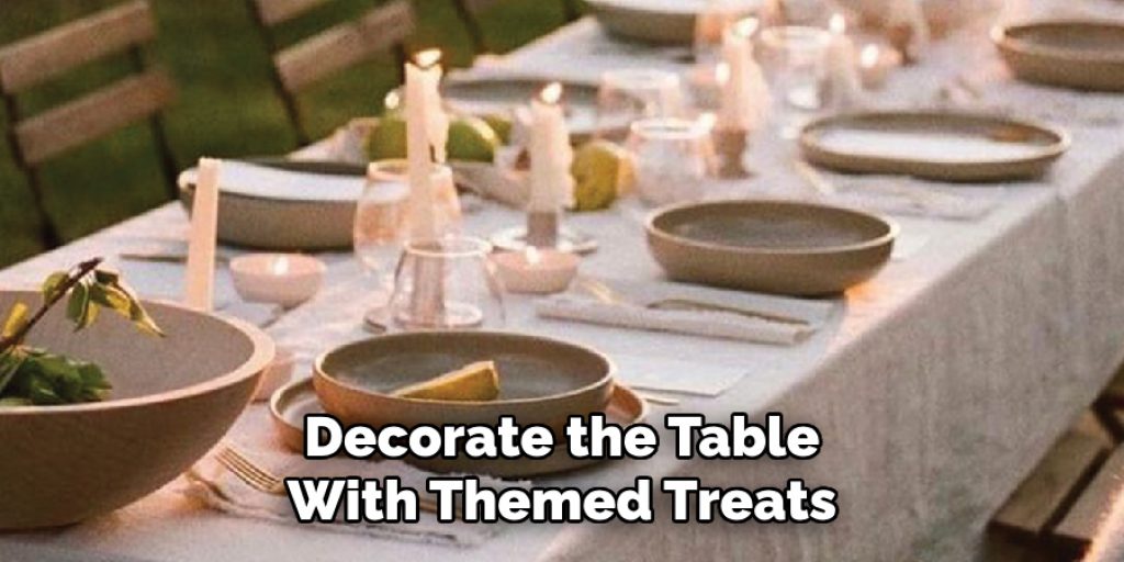 Decorate the Table With Themed Treats