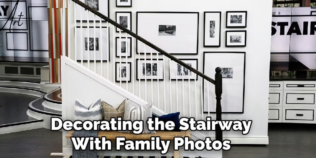 Decorating the Stairway With Family Photos