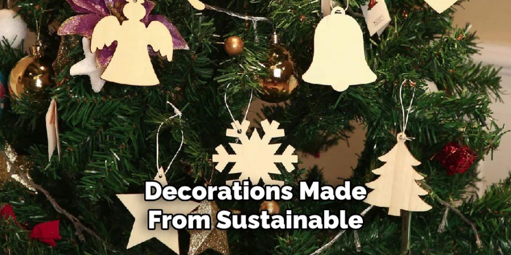Decorations Made From Sustainable