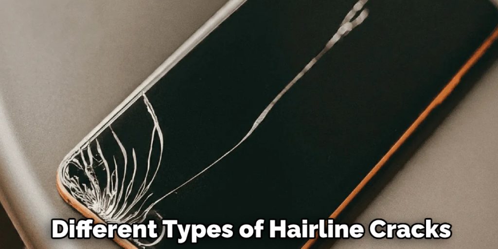 Different Types of Hairline Cracks