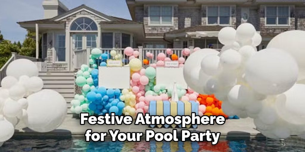 Festive Atmosphere for Your Pool Party