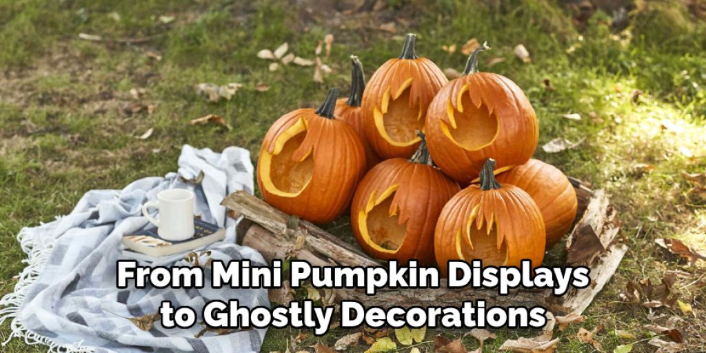 From Mini Pumpkin Displays to Ghostly Decorations