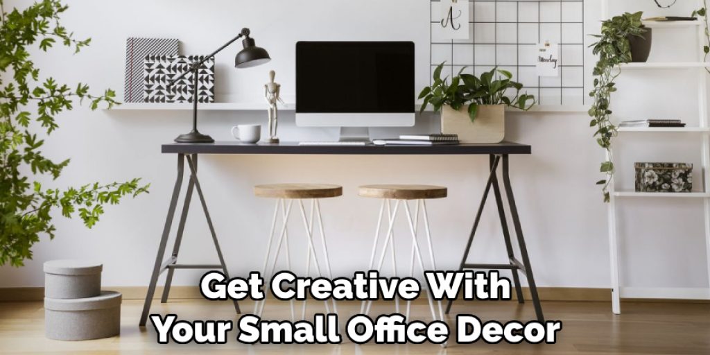 Get Creative With Your Small Office Decor