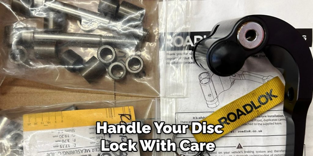  Handle Your Disc Lock With Care