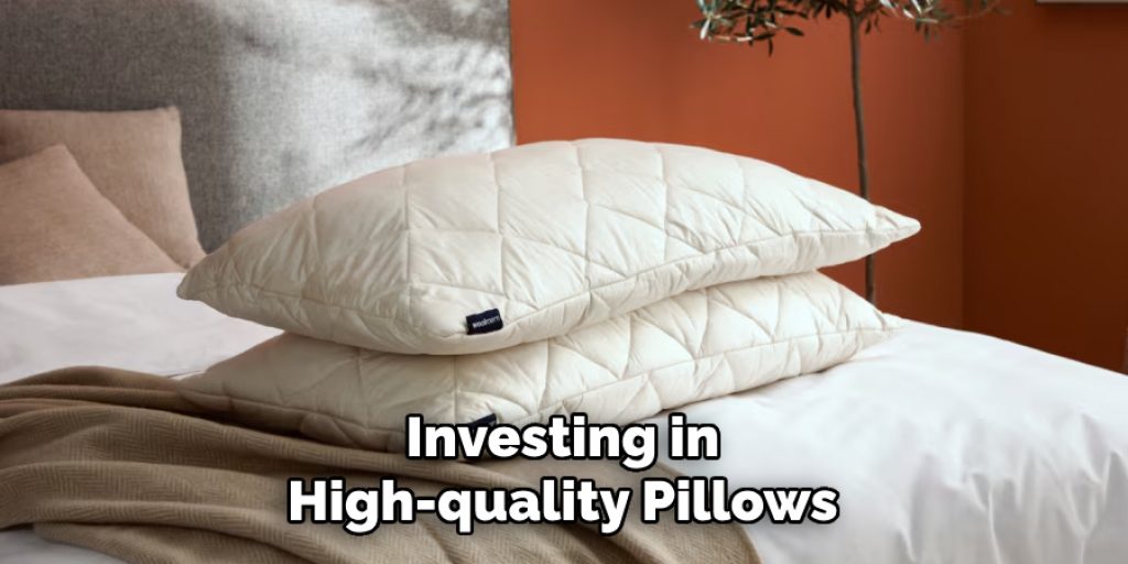 Investing in High-quality Pillows