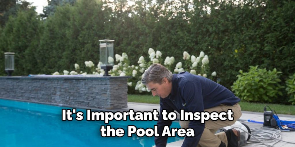 It's Important to Inspect the Pool Area