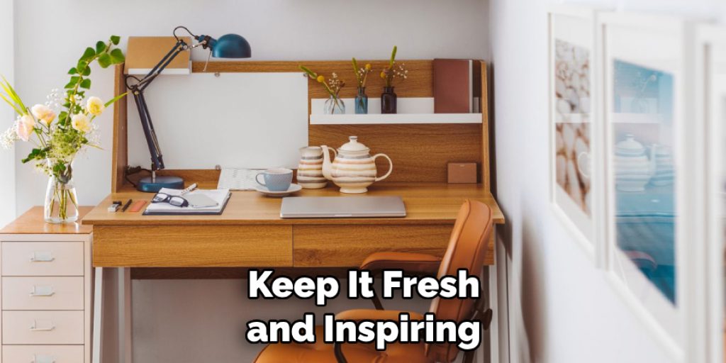 Keep It Fresh and Inspiring