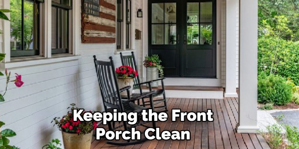 Keeping the Front Porch Clean