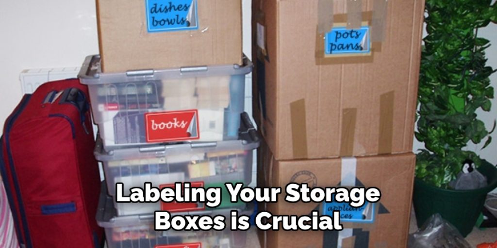 Labeling Your Storage Boxes is Crucial