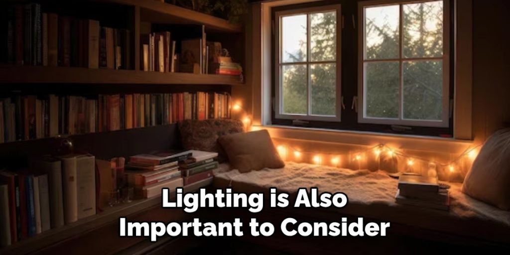 Lighting is Also Important to Consider