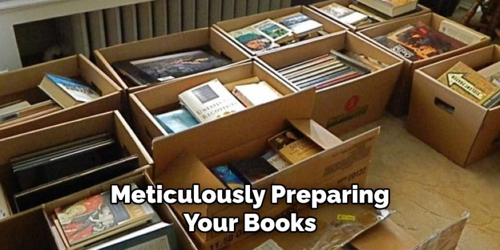 Meticulously Preparing Your Books