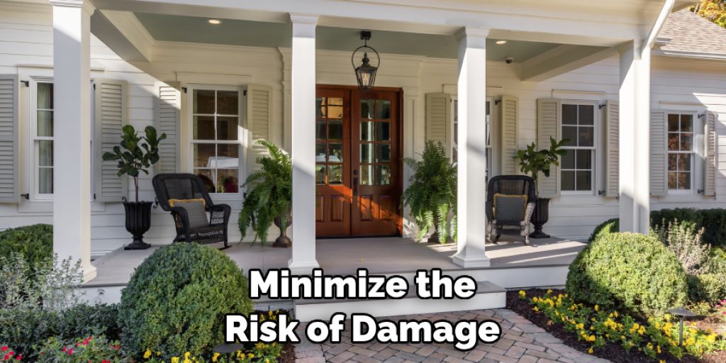 Minimize the Risk of Damage