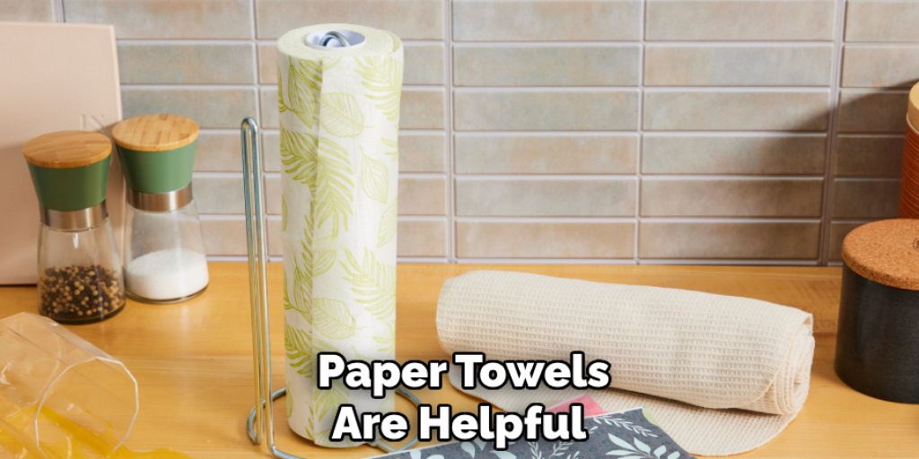 Paper Towels Are Helpful 