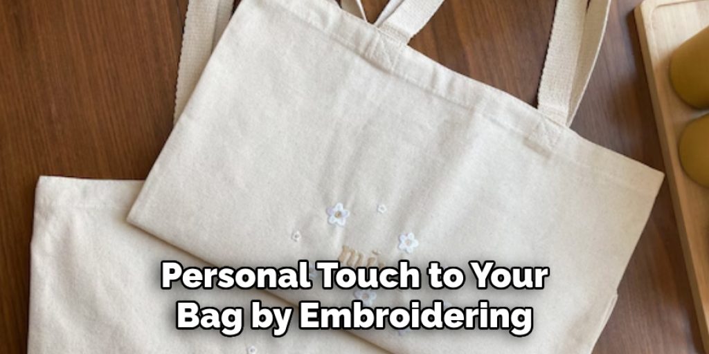 Personal Touch to Your Bag by Embroidering