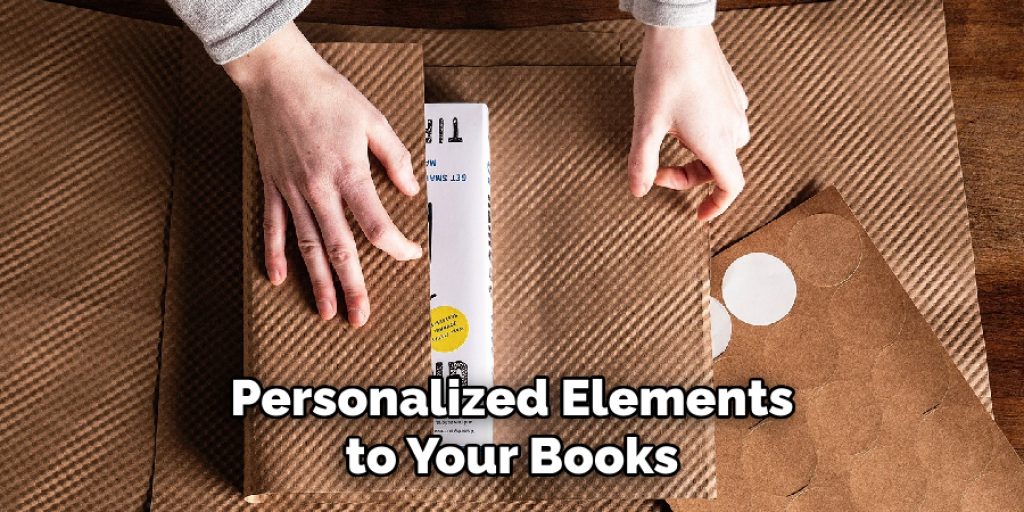Personalized Elements to Your Books