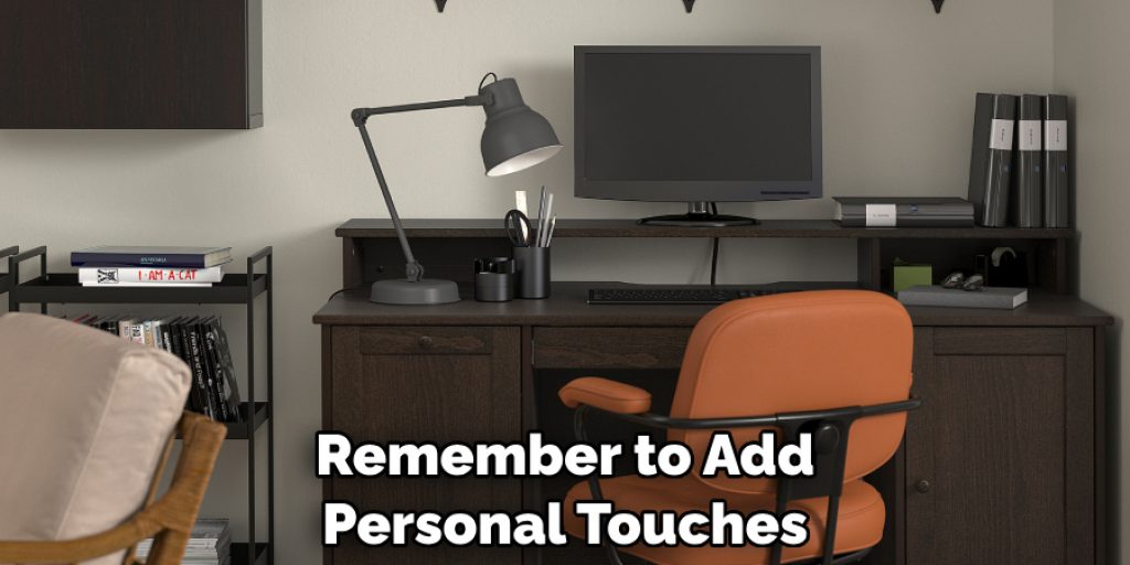 Remember to Add Personal Touches