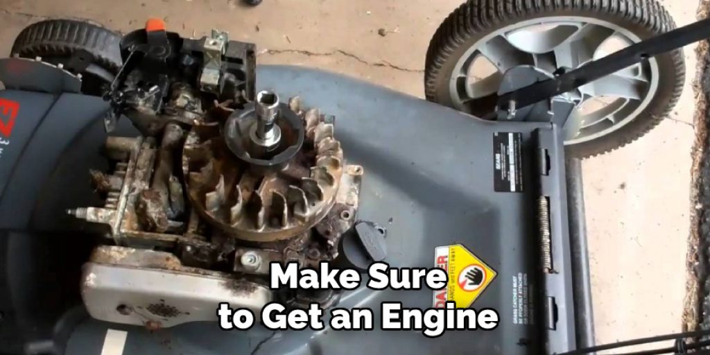 Make Sure to Get an Engine