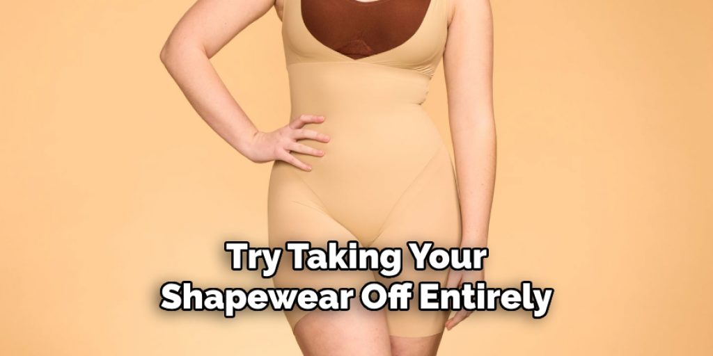 Try Taking Your Shapewear Off Entirely