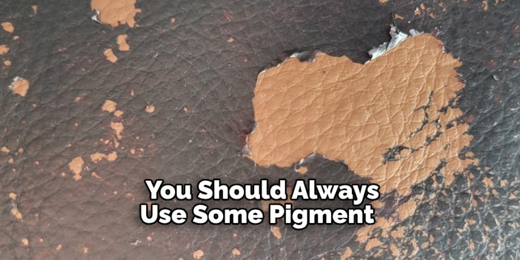  You Should Always Use Some Pigment 