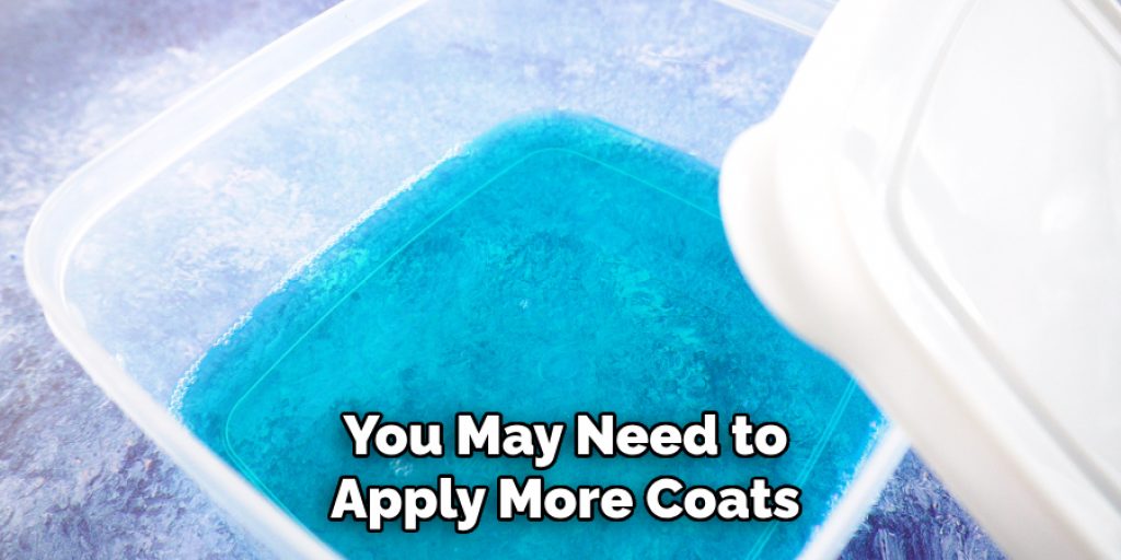 You May Need to Apply More Coats