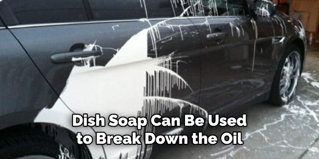 Dish Soap Can Be Used to Break Down the Oil