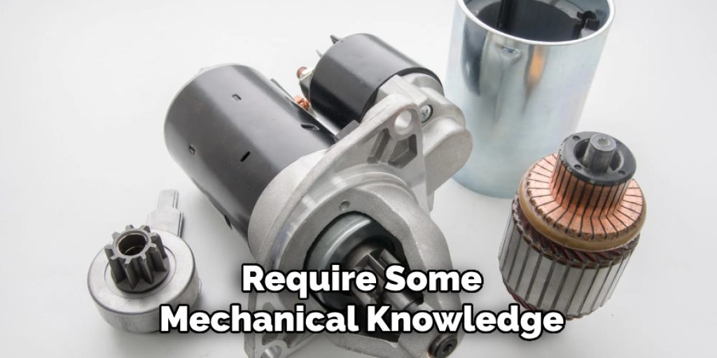 Require Some Mechanical Knowledge