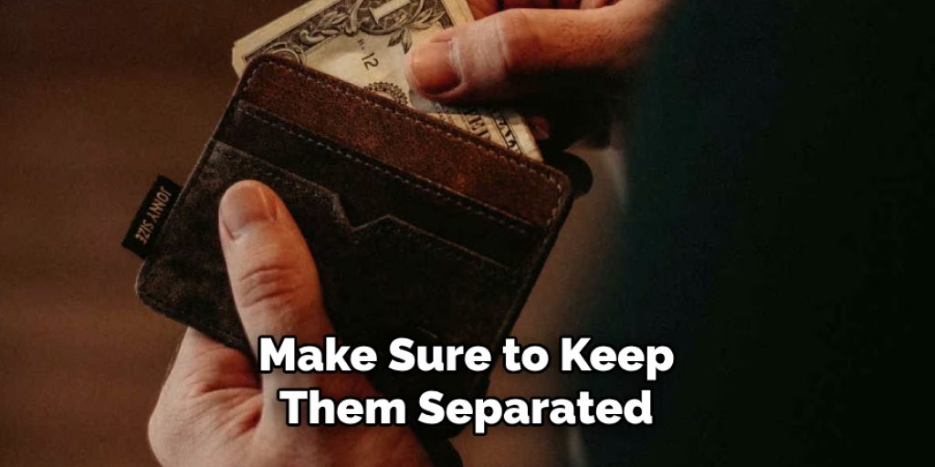 Make Sure to Keep Them Separated