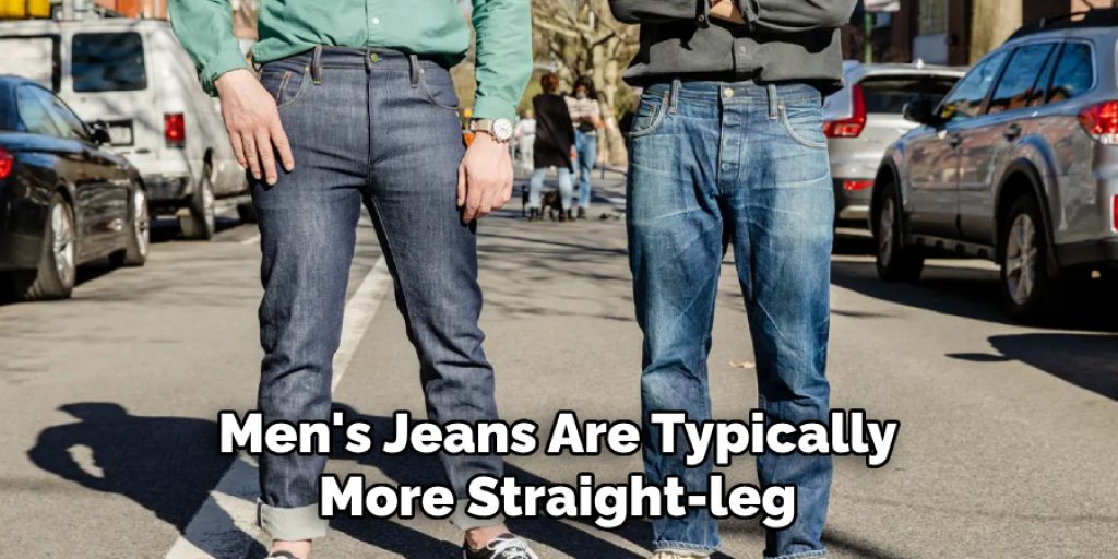 Men's Jeans Are Typically More Straight-leg