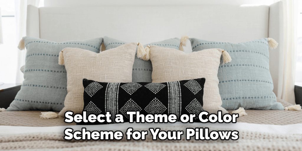 Select a Theme or Color Scheme for Your Pillows