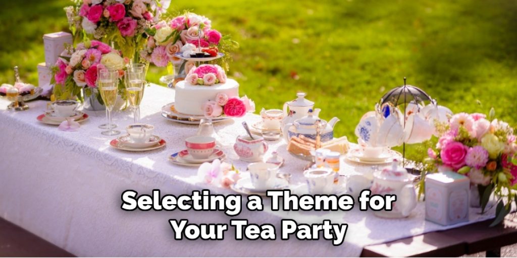 Selecting a Theme for Your Tea Party