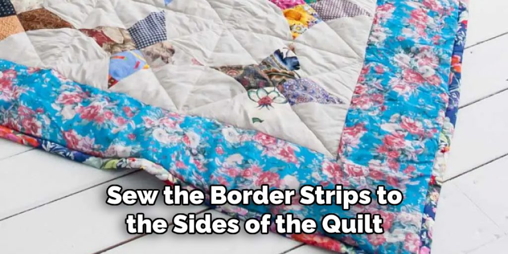 Sew the Border Strips to the Sides of the Quilt