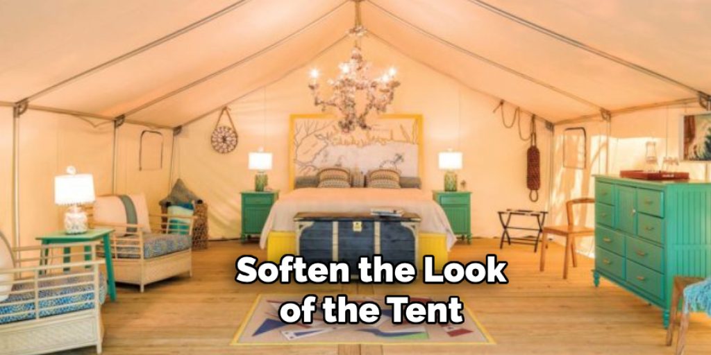 Soften the Look of the Tent