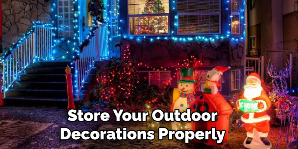 Store Your Outdoor Decorations Properly