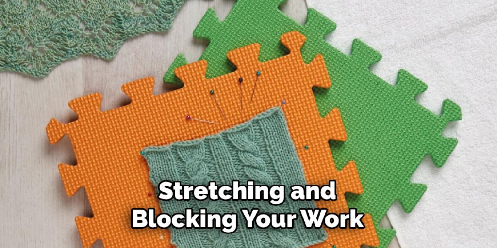 Stretching and Blocking Your Work