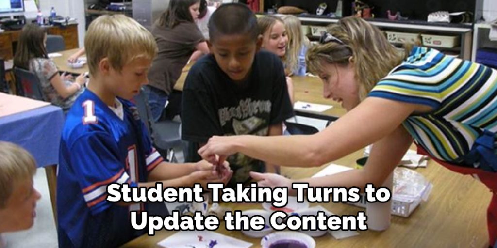 Student Taking Turns to Update the Content