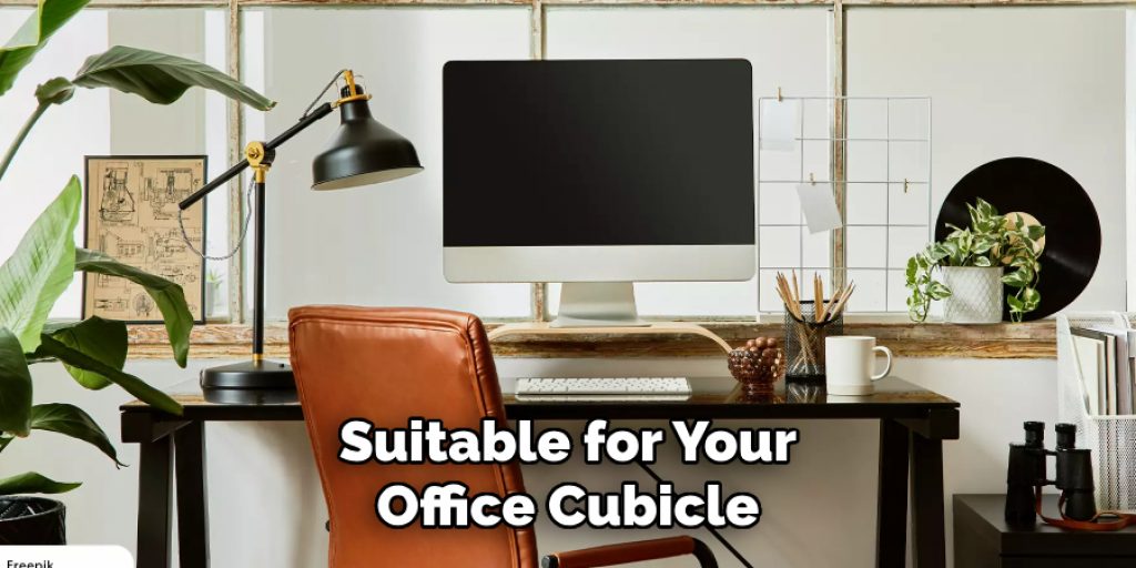 Suitable for Your Office Cubicle