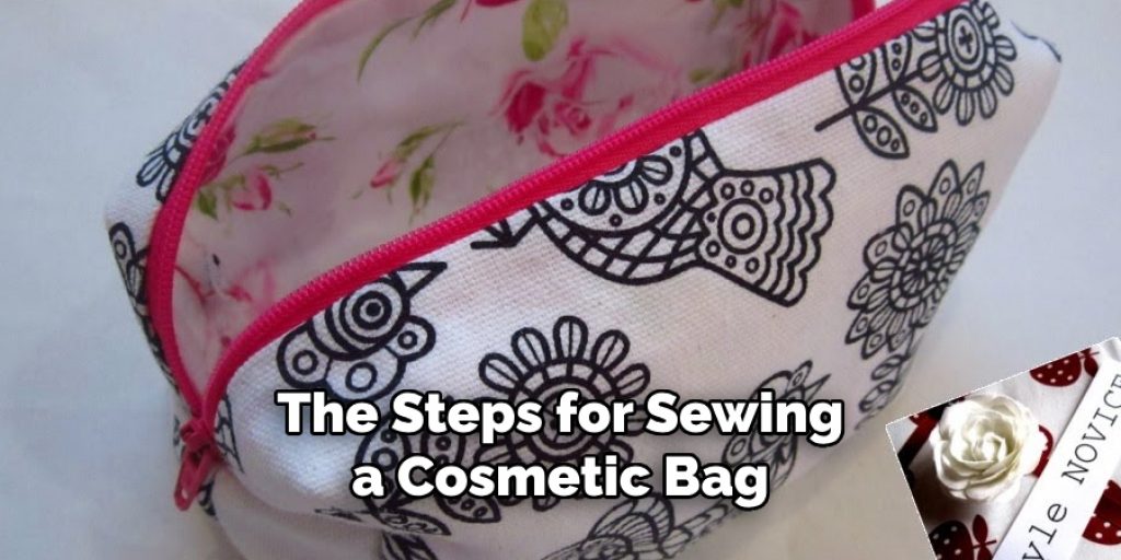 The Steps for Sewing a Cosmetic Bag
