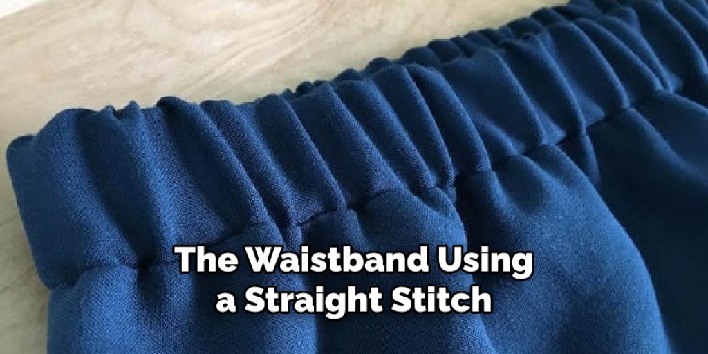 The Waistband Using a Straight Stitch