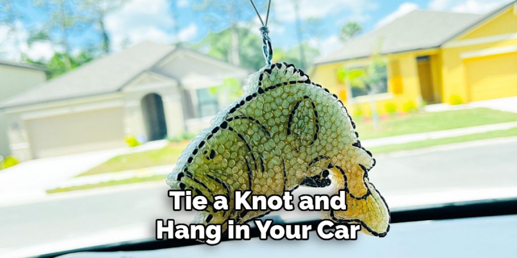 Tie a Knot and Hang in Your Car