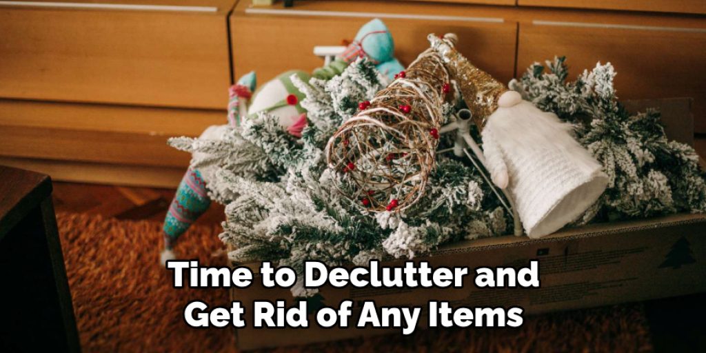 Time to Declutter and Get Rid of Any Items