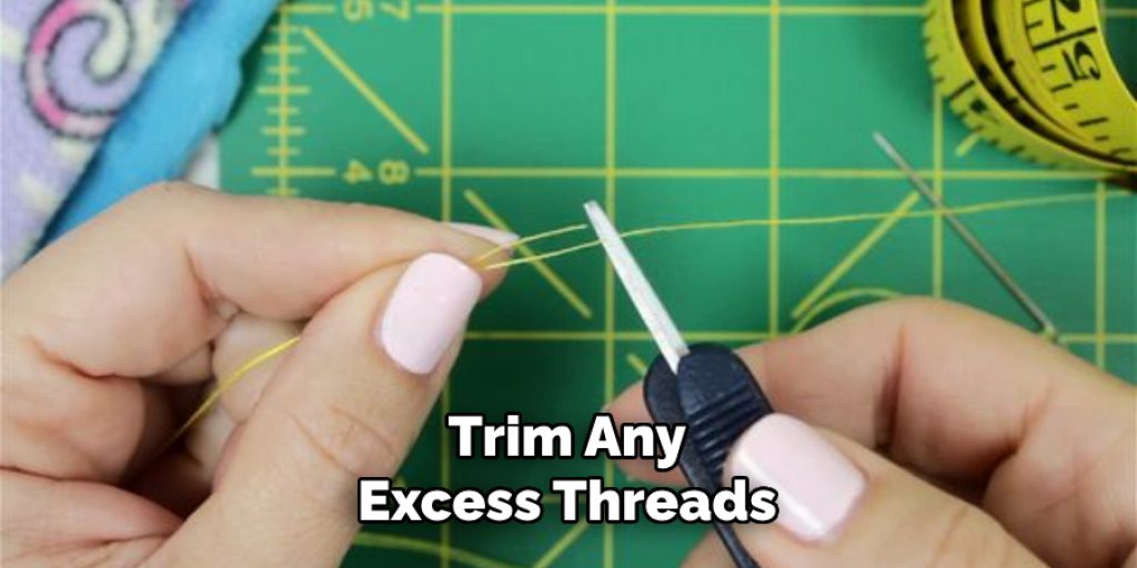 Trim Any Excess Threads