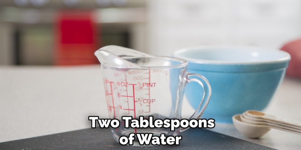 Two Tablespoons of Water 