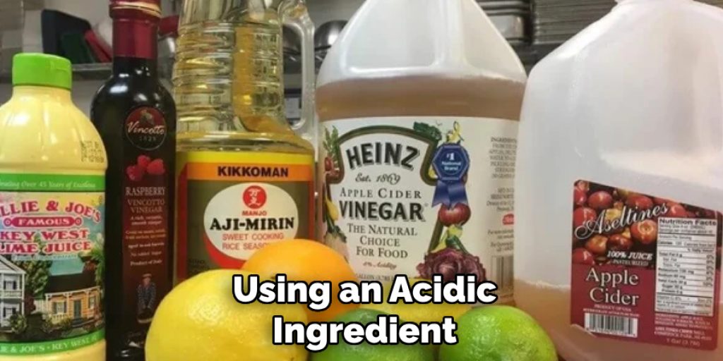 Using an Acidic Ingredient