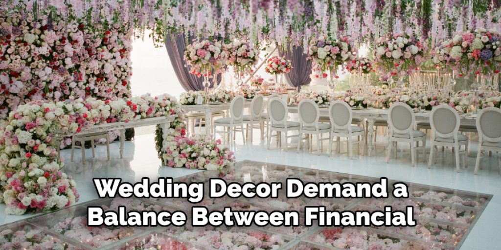 Wedding Decor Demand a Balance Between Financial