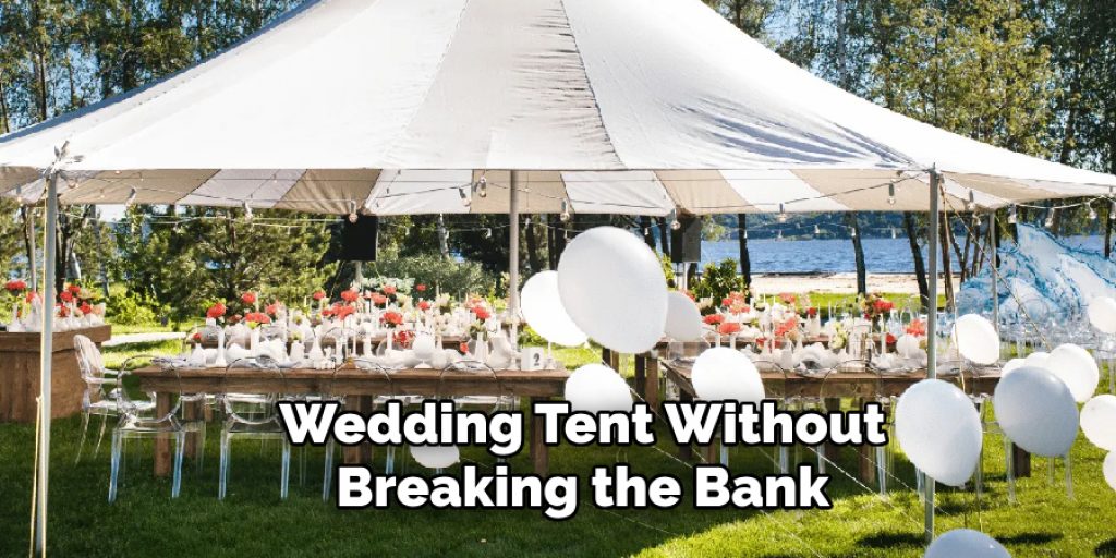 Wedding Tent Without Breaking the Bank