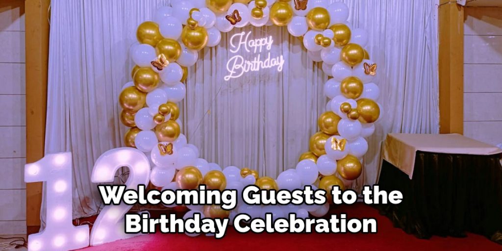 Welcoming Guests to the Birthday Celebration