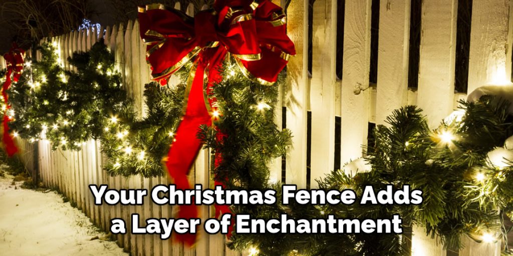 Your Christmas Fence Adds a Layer of Enchantment
