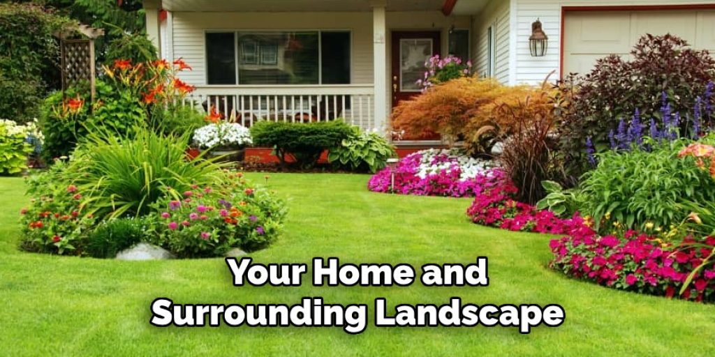 Your Home and Surrounding Landscape